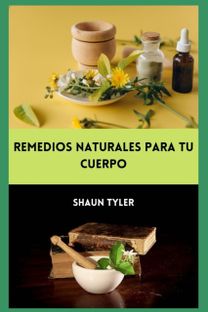 Remedios Naturalespara Tu Cuerpo