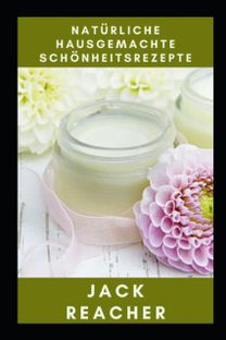 Naturliche Hausgemachte Schonheitsrezepte