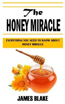 The Honey Miracle