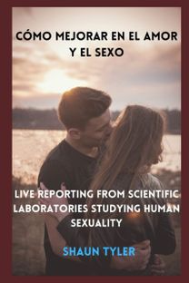 Como Mejorar En El Amor Y El Sexo