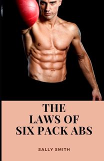 The Laws of Six Pack Abs