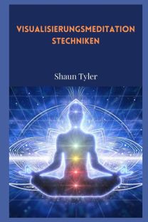 Visualisierungsmeditationstechniken