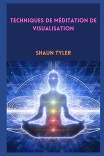 Techniques De Meditation De Visualisation