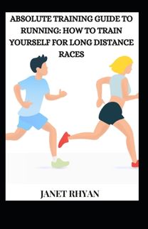 Absolute Training Guide to Running