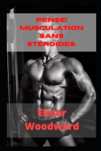 Pense! Musculation Sans Steroides.