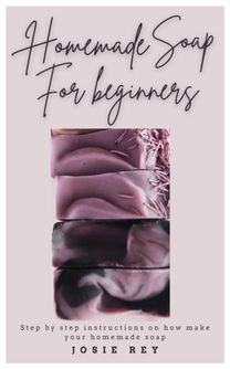 Homemade Soap for Beginners