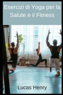 Esercizi Di Yoga Per La Salute E Il Fitness