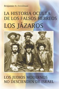 La Historia Oculta De Los Falsos Hebreos. Los Jazaros