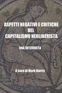 Aspetti Negativi E Critiche Del Capitalismo Neoliberista