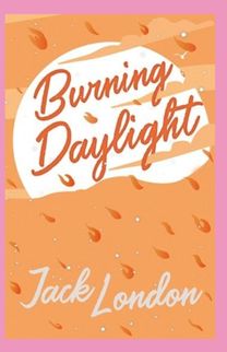 Burning Daylight