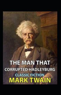 Man that Corrupted Hadleyburg Annotated