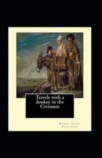 Travels with a Donkey in the Cevenne Annotated