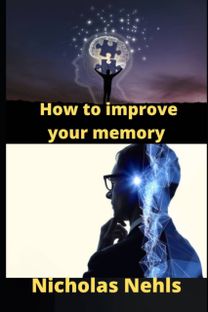 How to Improve Your Memory
