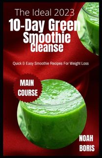 Ideal 2023 10-Day Green Smoothie Cleanse