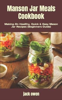 Manson Jar Meals Cookbook