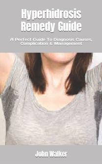 Hyperhidrosis Remedy Guide