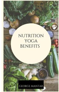 Nutrition Yoga Benefits