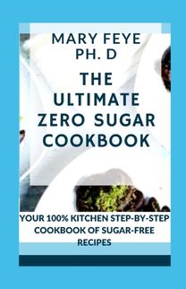 Ultimate Zero Sugar Cookbook