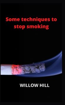 Some Techniques to Stop Smoking Some Techniques to Stop Smoking