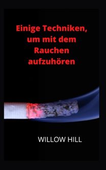 Einige Techniken, Um Mit Dem Rauchen Aufzuhoeren Einige Techniken, Um Mit Dem Rauchen Aufzuhoeren
