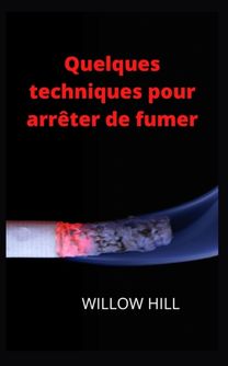 Quelques Techniques Pour Arreter De Fumer Quelques Techniques Pour Arreter De Fumer