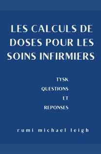Les Calculs De Doses Pour Les Soins Infirmiers