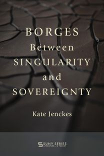Borges Between Singularity and Sovereignty