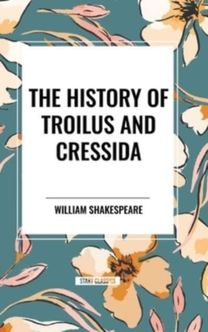 History of Troilus and Cressida