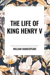 Life of King Henry V
