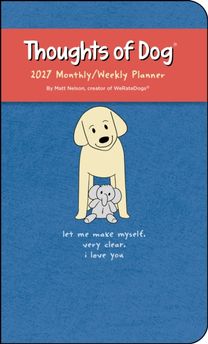 Thoughts of Dog 2027 Monthly/Weekly Planner Calendar