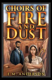 Choirs of Fire and Dust Choirs of Fire and Dust