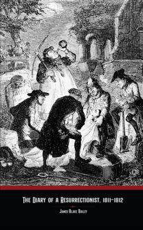 Diary of a Resurrectionist, 1811-1812