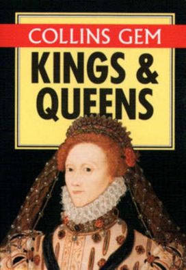 Collins Gem Kings and Queens Collins Gem Kings and Queens