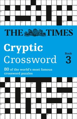 Times Cryptic Crossword Book 3 Times Cryptic Crossword Book 3