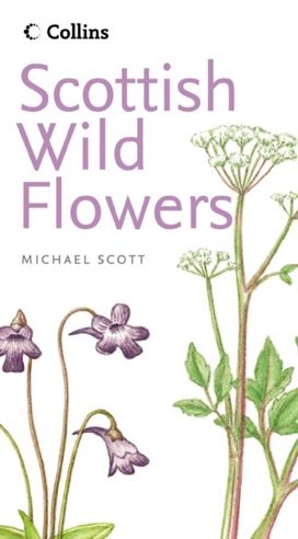 Collins Scottish Wild Flowers Collins Scottish Wild Flowers