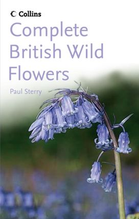 Complete British Wild Flowers Complete British Wild Flowers
