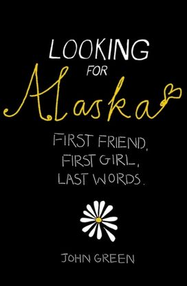 Looking for Alaska Looking for Alaska