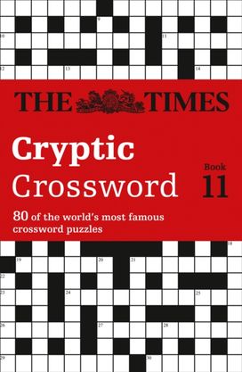 The Times Cryptic Crossword Book 11 The Times Cryptic Crossword Book 11