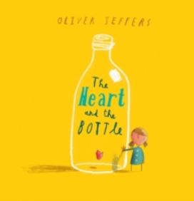 Heart and the Bottle Heart and the Bottle