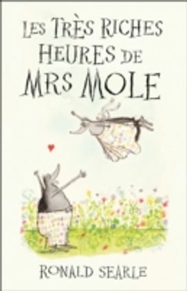 Les Tres Riches Heures De Mrs Mole
