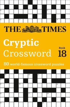 Times Cryptic Crossword Book 18 Times Cryptic Crossword Book 18