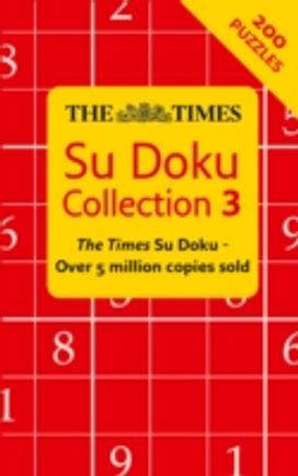 The Times Su Doku Collection 3 The Times Su Doku Collection 3