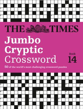 Times Jumbo Cryptic Crossword Book 14 Times Jumbo Cryptic Crossword Book 14