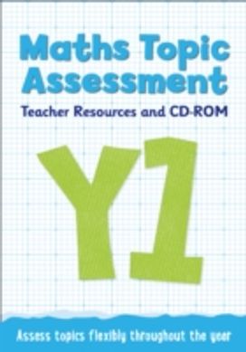 Year 1 Maths Topic Assessment: Teacher Resources and Cd-Rom Year 1 Maths Topic Assessment: Teacher Resources and Cd-Rom