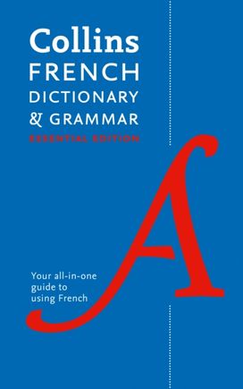 French Essential Dictionary and Grammar French Essential Dictionary and Grammar