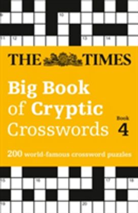 Times Big Book of Cryptic Crosswords 4 Times Big Book of Cryptic Crosswords 4