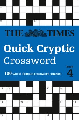 Times Quick Cryptic Crossword Book 4 Times Quick Cryptic Crossword Book 4