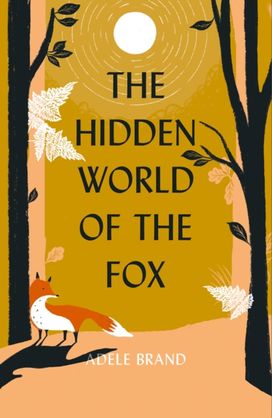 The Hidden World of the Fox