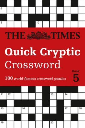 Times Quick Cryptic Crossword Book 5 Times Quick Cryptic Crossword Book 5