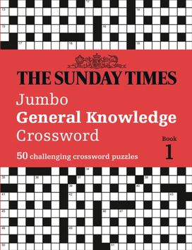 Sunday Times Jumbo General Knowledge Crossword Book 1 Sunday Times Jumbo General Knowledge Crossword Book 1